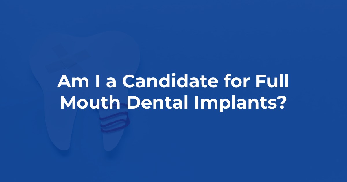 Am I a Candidate for Full Mouth Dental Implants? at The Christiana Center for Oral Surgery & Dental Implants